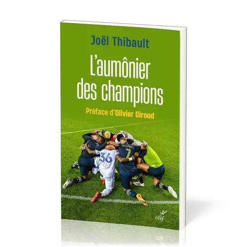 Aumônier des champions (L') - Préface d'Olivier Giroud