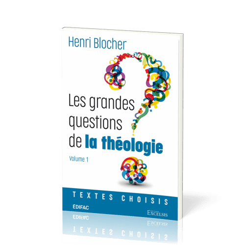 Grandes Questions de la théologie (Les) - vol. 1, textes choisis