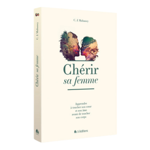 Chérir sa femme - Apprendre à toucher son cœur et son âme avant de toucher son corps