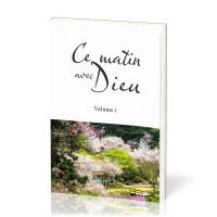 Ce matin avec Dieu - Volume 1