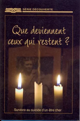 Que deviennent ceux qui restent? Survivre au suicide d'un être cher - [Série Découverte]