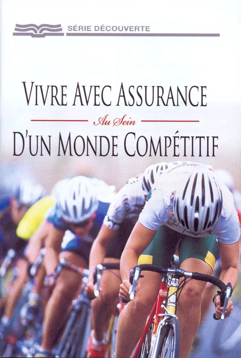Vivre avec assurance au sein d'un monde compétitif - [Série Découverte]