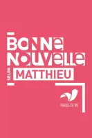 Évangile, Bonne Nouvelle selon Matthieu - français fondamental