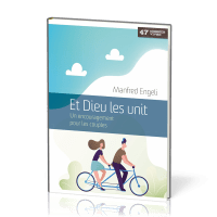 Et Dieu les unit - Un encouragement pour les couples  [Dossier Vivre No 47]