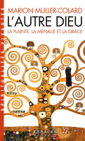 Autre Dieu (L') - La Plainte, la Menace et la Grâce [édition poche]