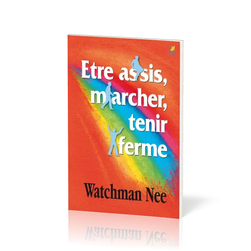 Être assis, marcher, tenir ferme