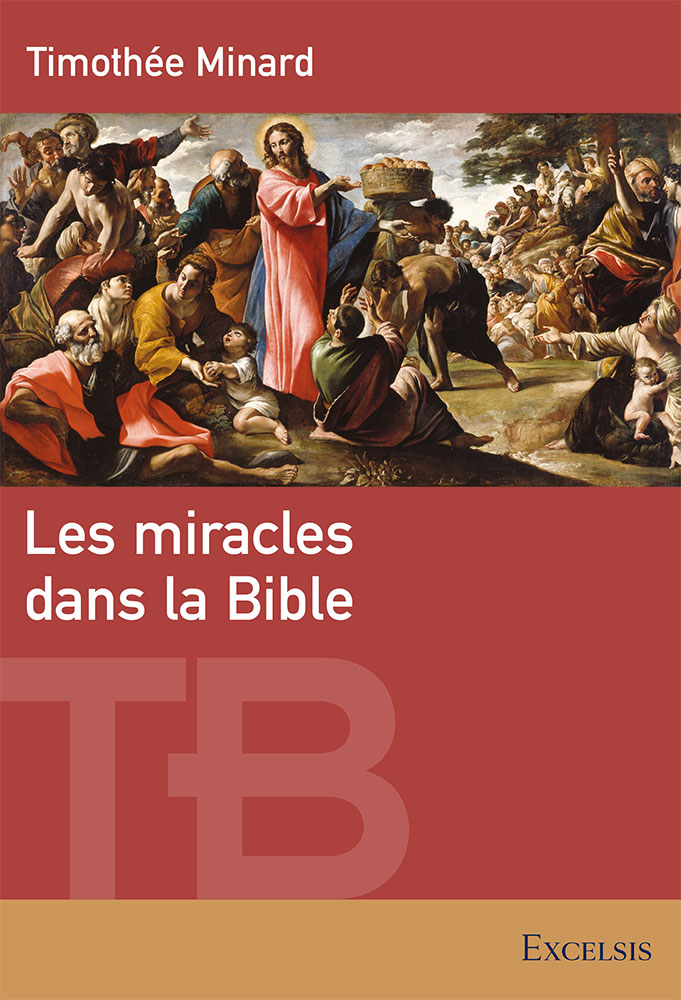 Miracles dans la Bible (Les) - [Collection Théologie biblique]
