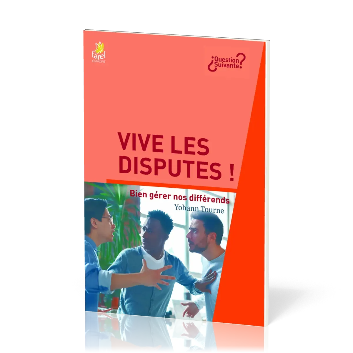 Vive les disputes ! - Bien gérer nos différends [série Question Suivante]