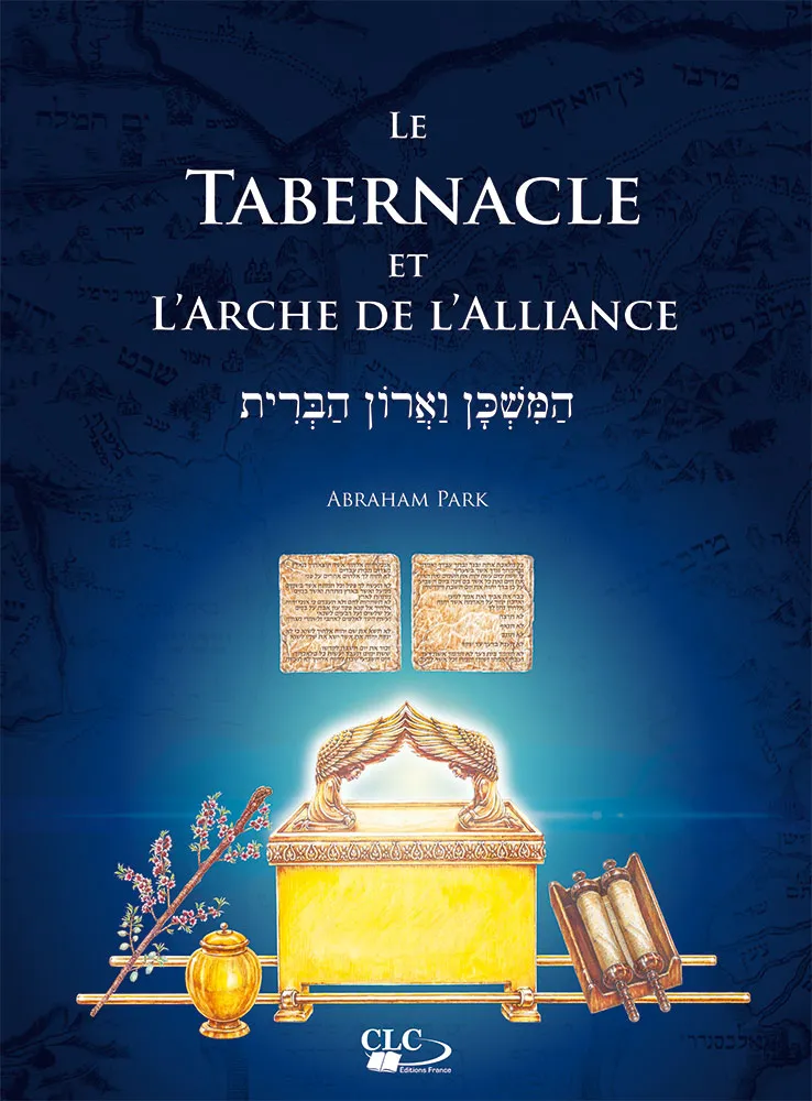 Tabernacle et l arche de l alliance Le la lumi re de l administration divine et de l histoire de la r demption