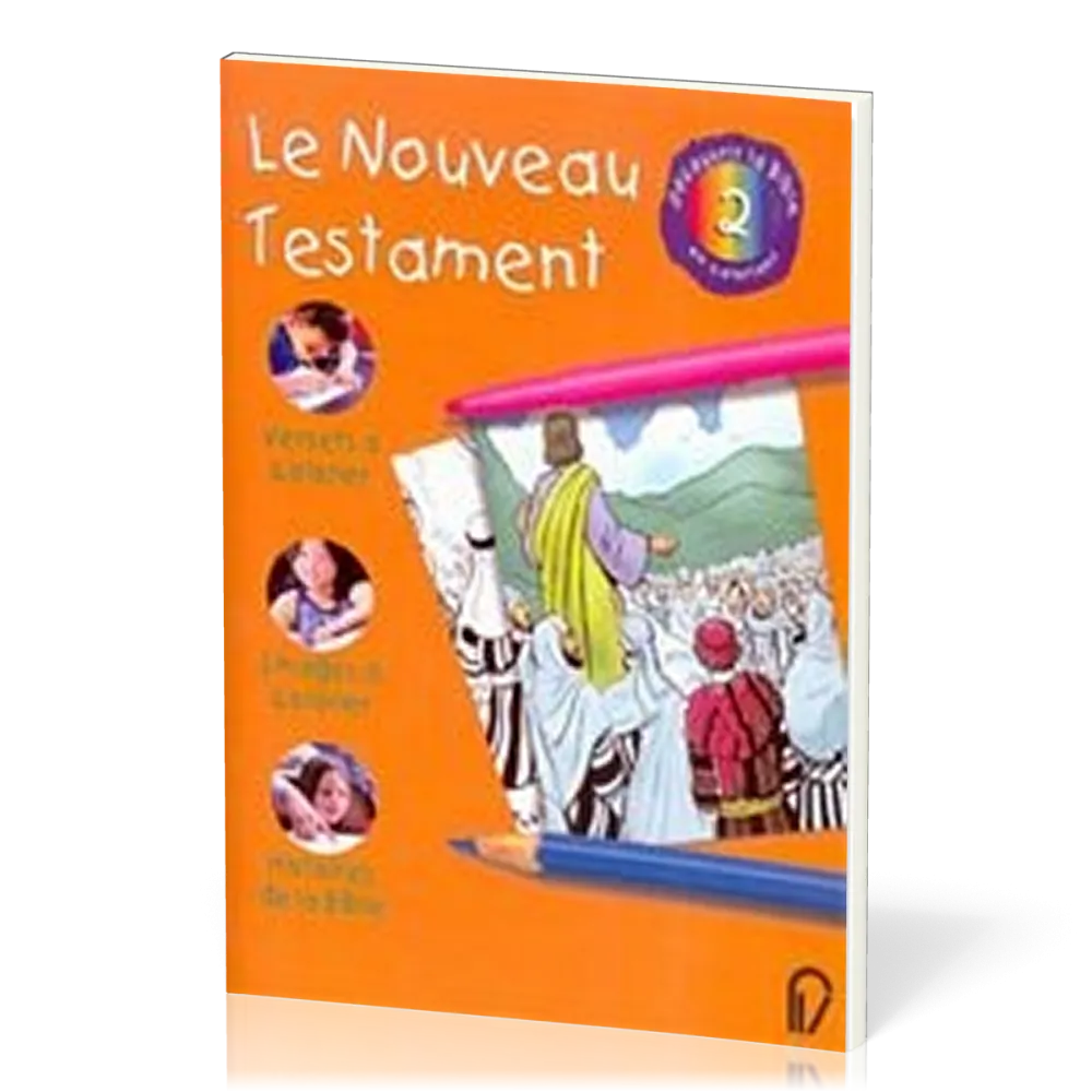 Nouveau Testament (Le) - Découvrir la Bible en coloriant 2