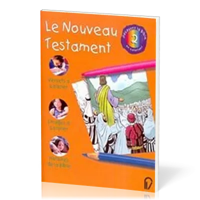 Nouveau Testament (Le) - Découvrir la Bible en coloriant 2