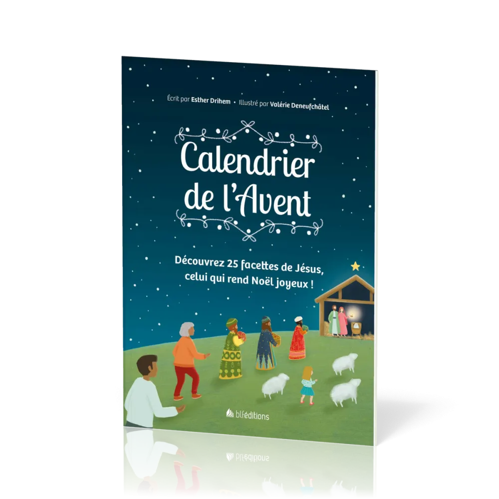 Calendrier de l’Avent - Découvrez 25 facettes de Jésus, celui qui rend Noël joyeux !