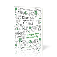 Disciple de Christ… - jusque dans ma poubelle