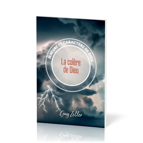 Colère de Dieu (La) - Collection Nature et caractère de Dieu