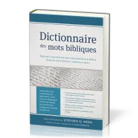 Dictionnaire des mots bibliques - Étude par exposition des mots clés français de la Bible à...