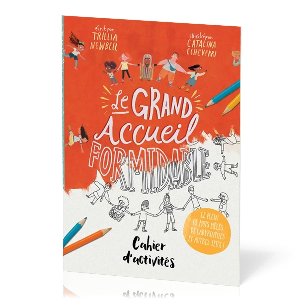 Grand Accueil formidable (Le) - Cahier d'activités