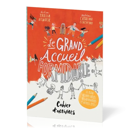 Grand Accueil formidable (Le) - Cahier d'activités