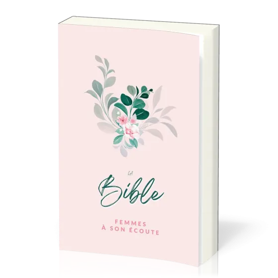 Bible Segond 1910, Femmes à son écoute - Fleur, couverture semi-rigide [Nouvelle édition] - FASE