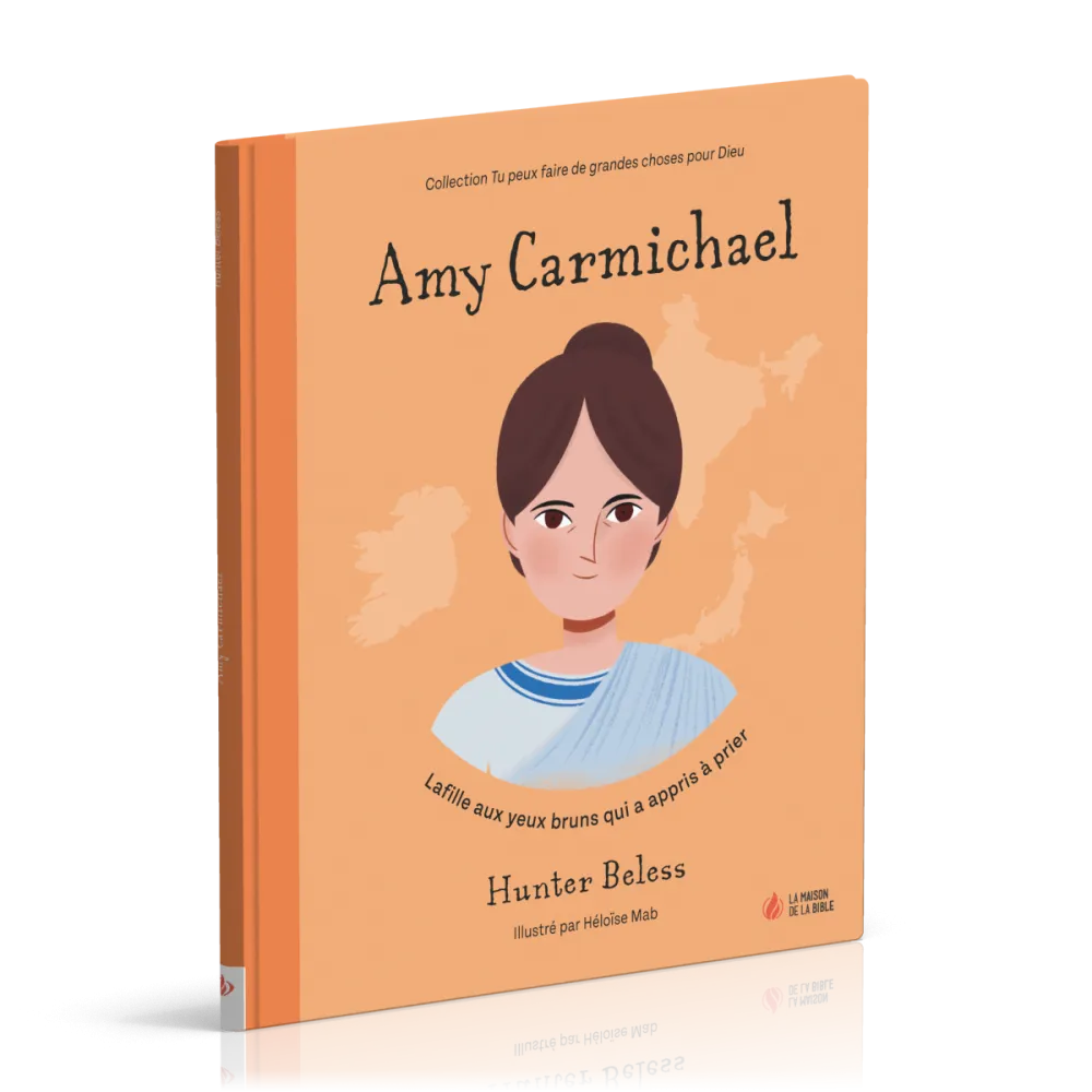 Amy Carmichael - La fille aux yeux bruns qui a appris à prier [coll. Tu peux faire de grandes...