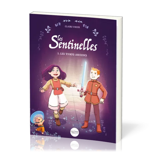 Sentinelles (Les) - tome 1, Les Temps anciens