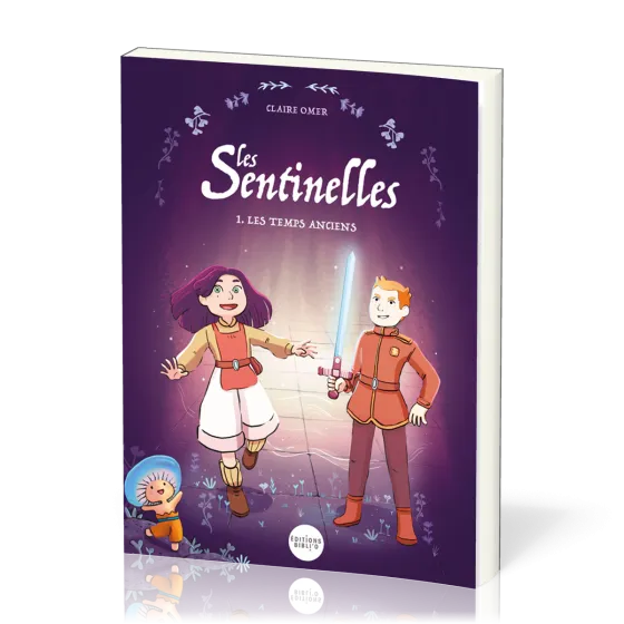 Sentinelles (Les) - tome 1, Les Temps anciens
