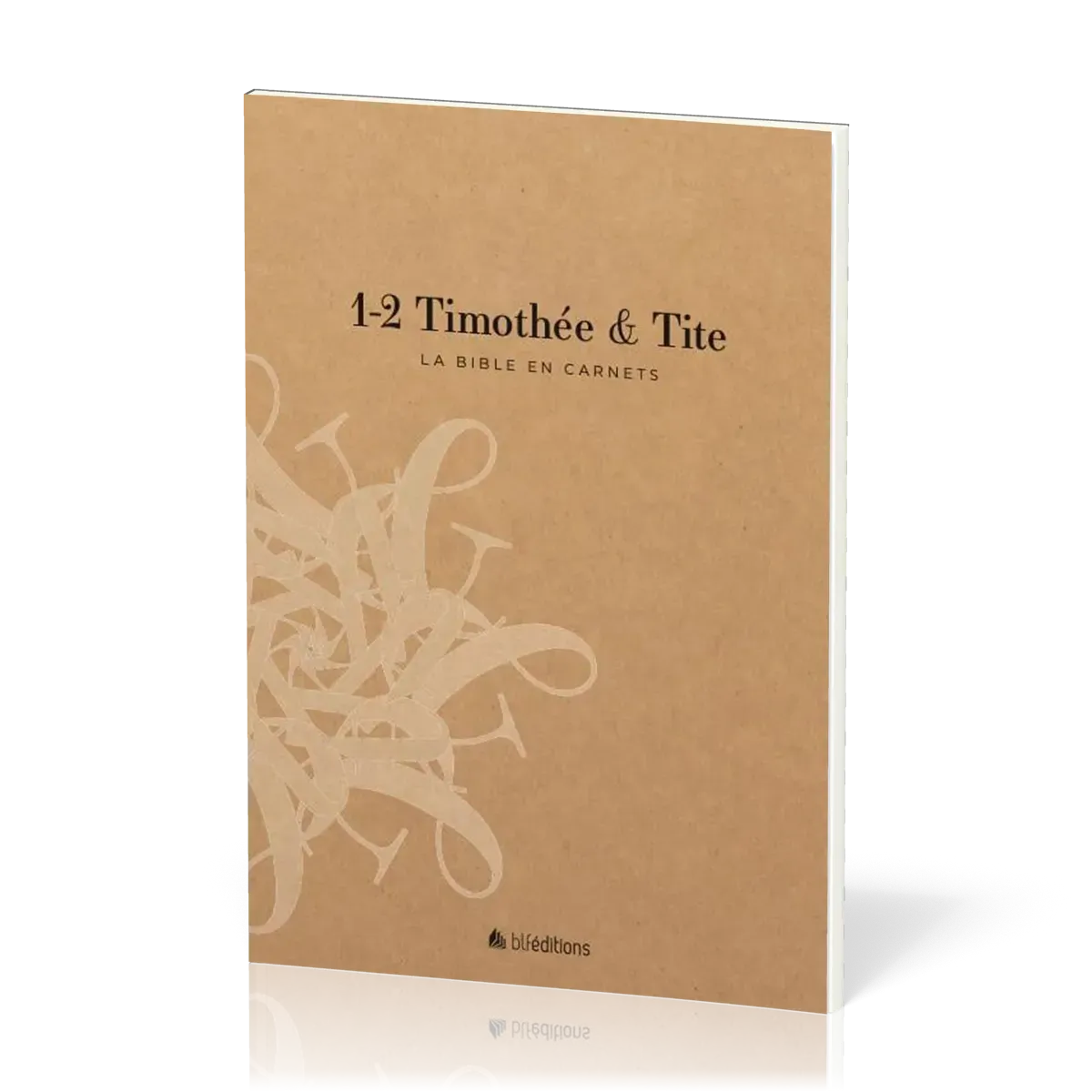 1-2 Timothée et Tite - La Bible en carnets