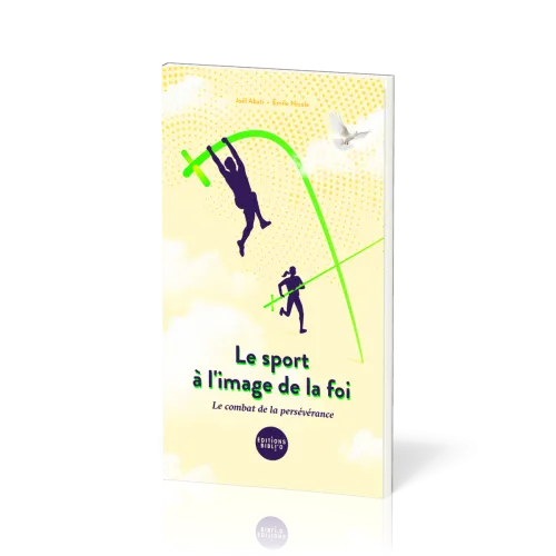 Sport à l'image de la foi (Le) - Le combat de la persévérance