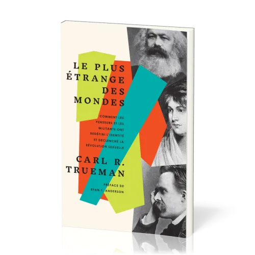 Plus étrange des mondes (Le) - Comment les penseurs et les militants ont redéfini l'identité et...