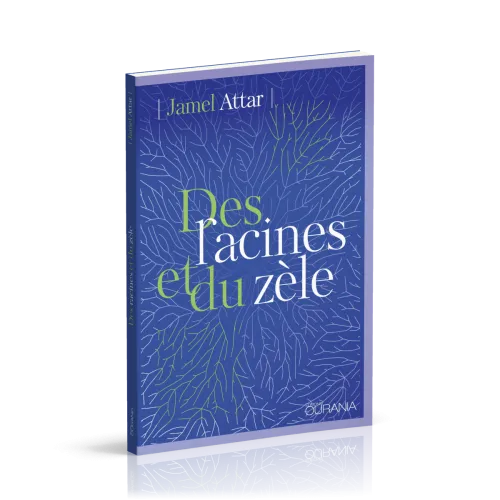 Des racines et du zèle