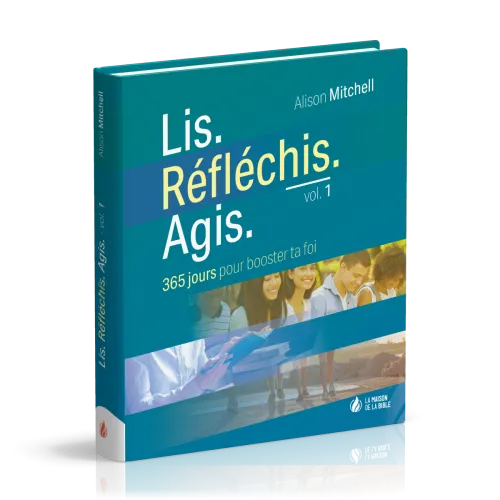 Lis. Réfléchis. Agis.