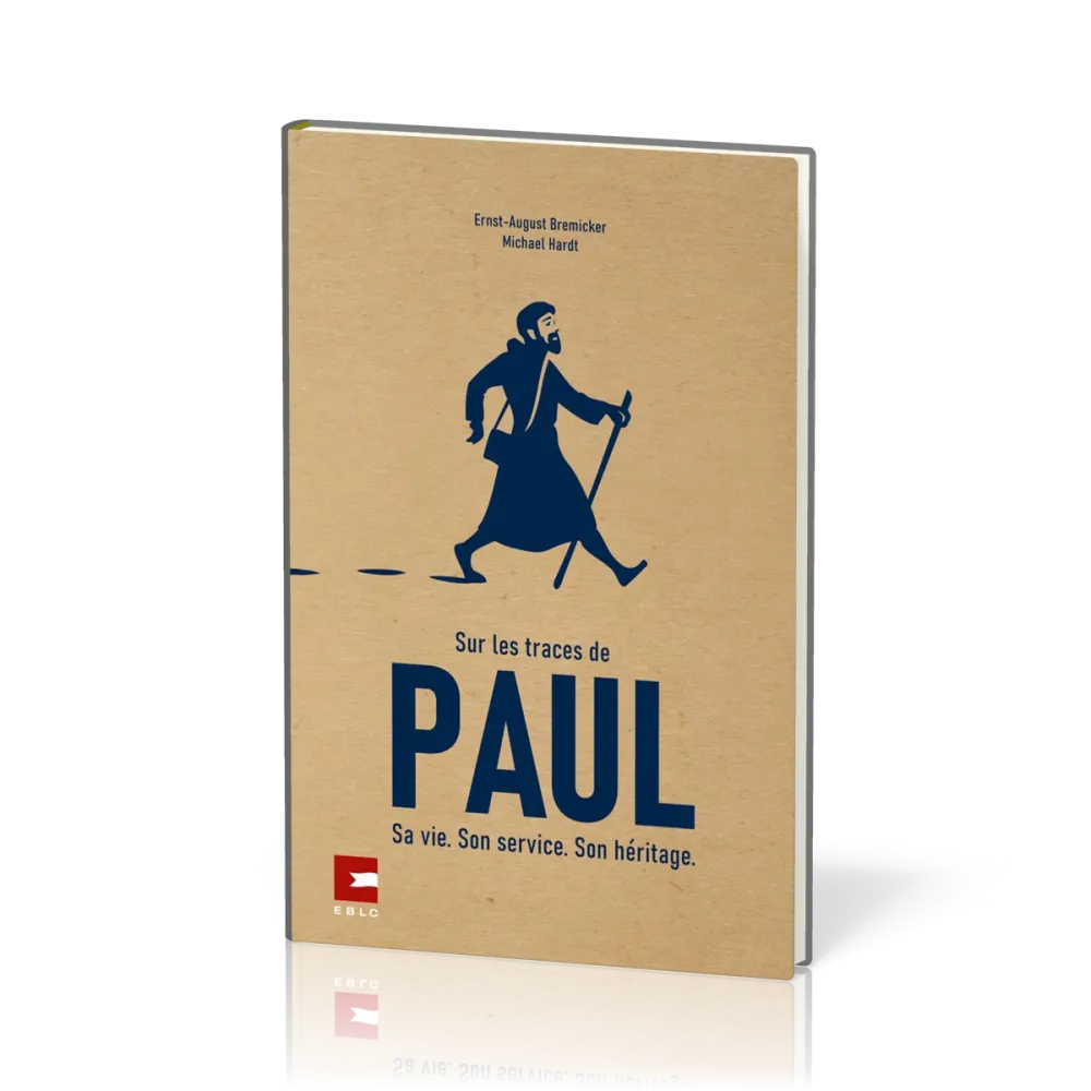 Sur les traces de Paul - Sa vie. Son service. Son héritage.