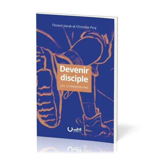 Devenir disciple - Les 12 premiers pas