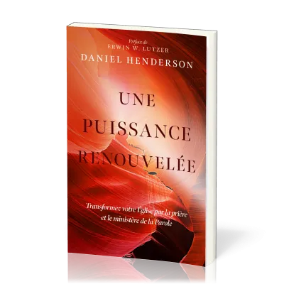 Une puissance renouvelée - Transformez votre Église par la prière et le ministère de la Parole
