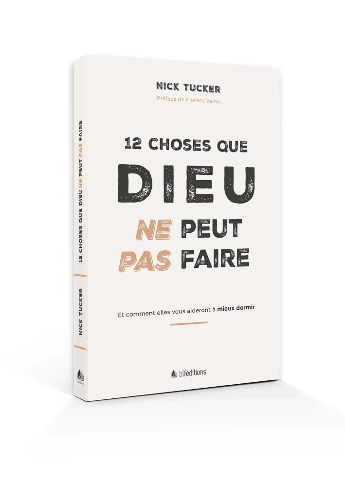 12 Choses que Dieu ne peut pas faire - Et comment elles vous aideront à mieux dormir