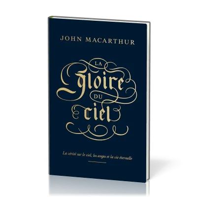 Gloire du ciel (La) - La vérité sur le ciel, les anges et la vie éternelle