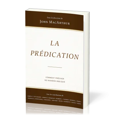 Prédication (La) - Comment prêcher de manière biblique