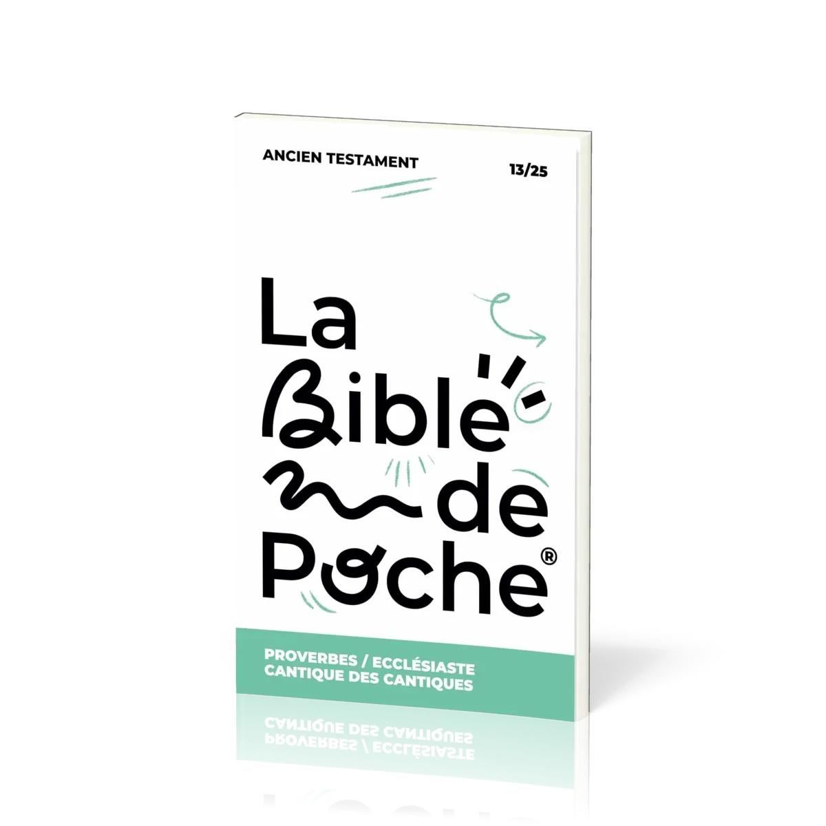 Proverbes, Ecclésiate, Cantique des Cantiques - La Bible de poche, volume 13/25