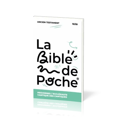 Proverbes, Ecclésiate, Cantique des Cantiques - La Bible de poche, volume 13/25