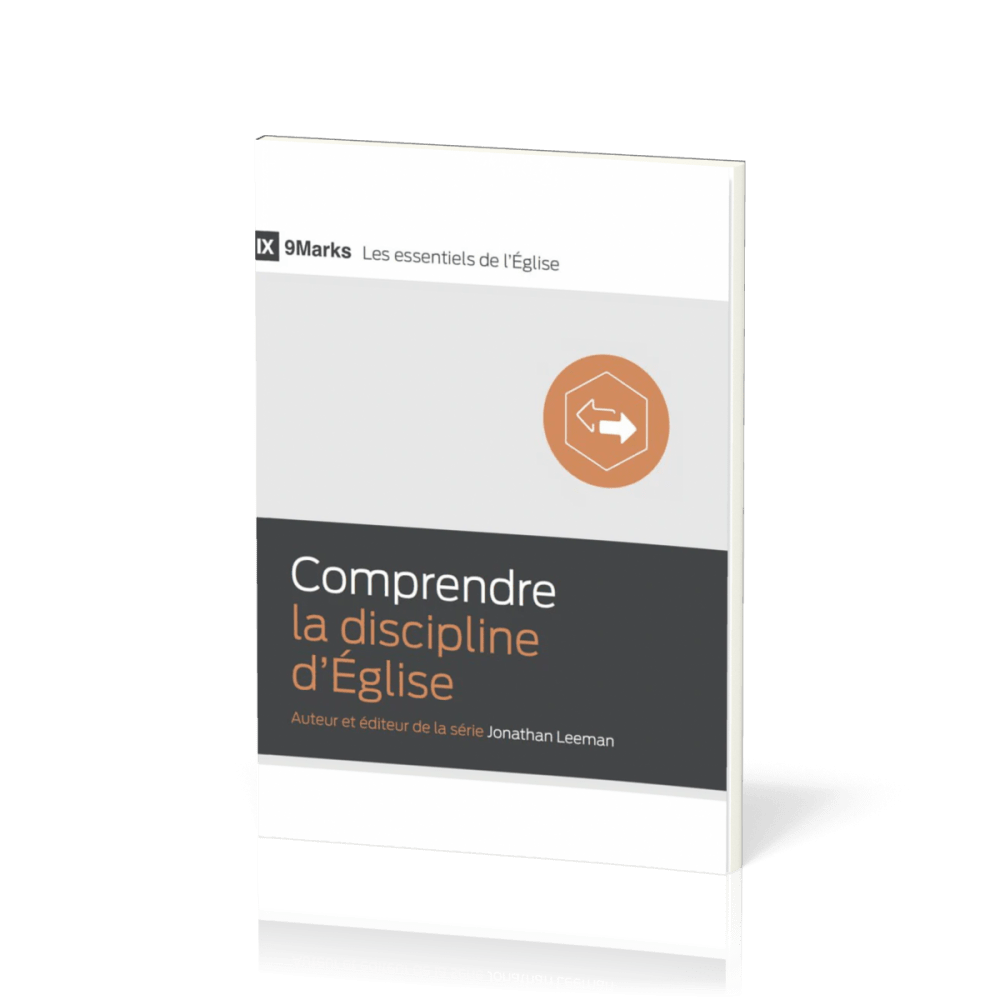 Comprendre la discipline d'Église - [9Marks - Les essentiels de l'Église]