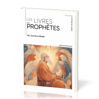 Livres des prophètes (Les) - Volume II. Le Livre d’Ésaïe [coll. À l'étude de la Bible]