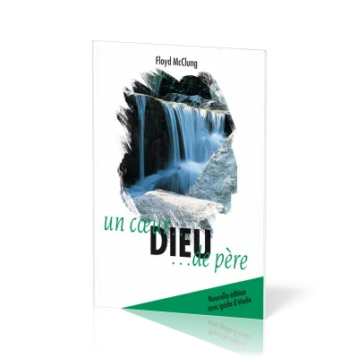 Dieu un coeur de père - Nouvelle édition avec guide d'étude