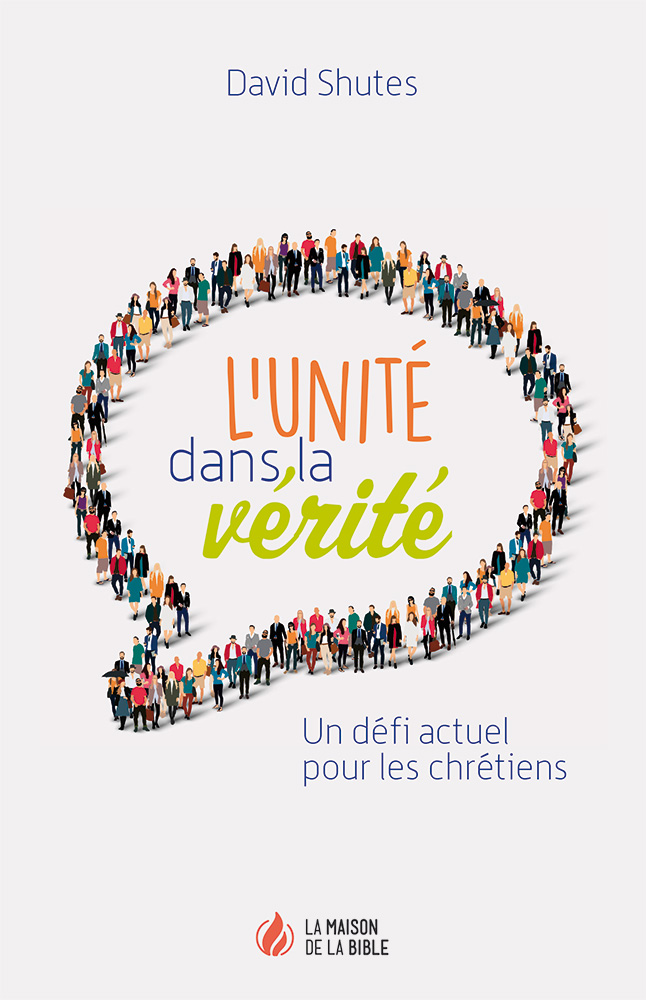 Unité dans la vérité (L') - Un défi actuel pour les chrétiens