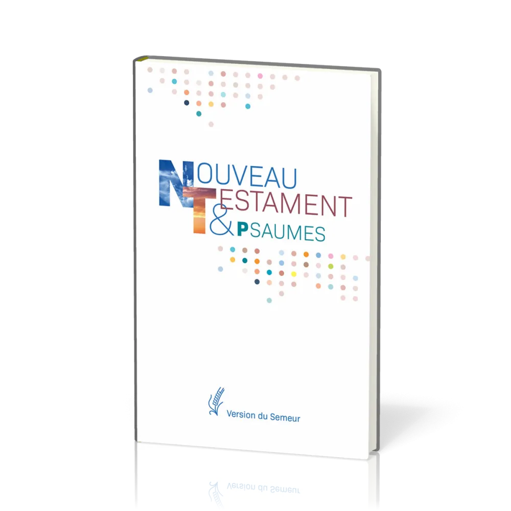Nouveau Testament et Psaumes Semeur, rigide blanc