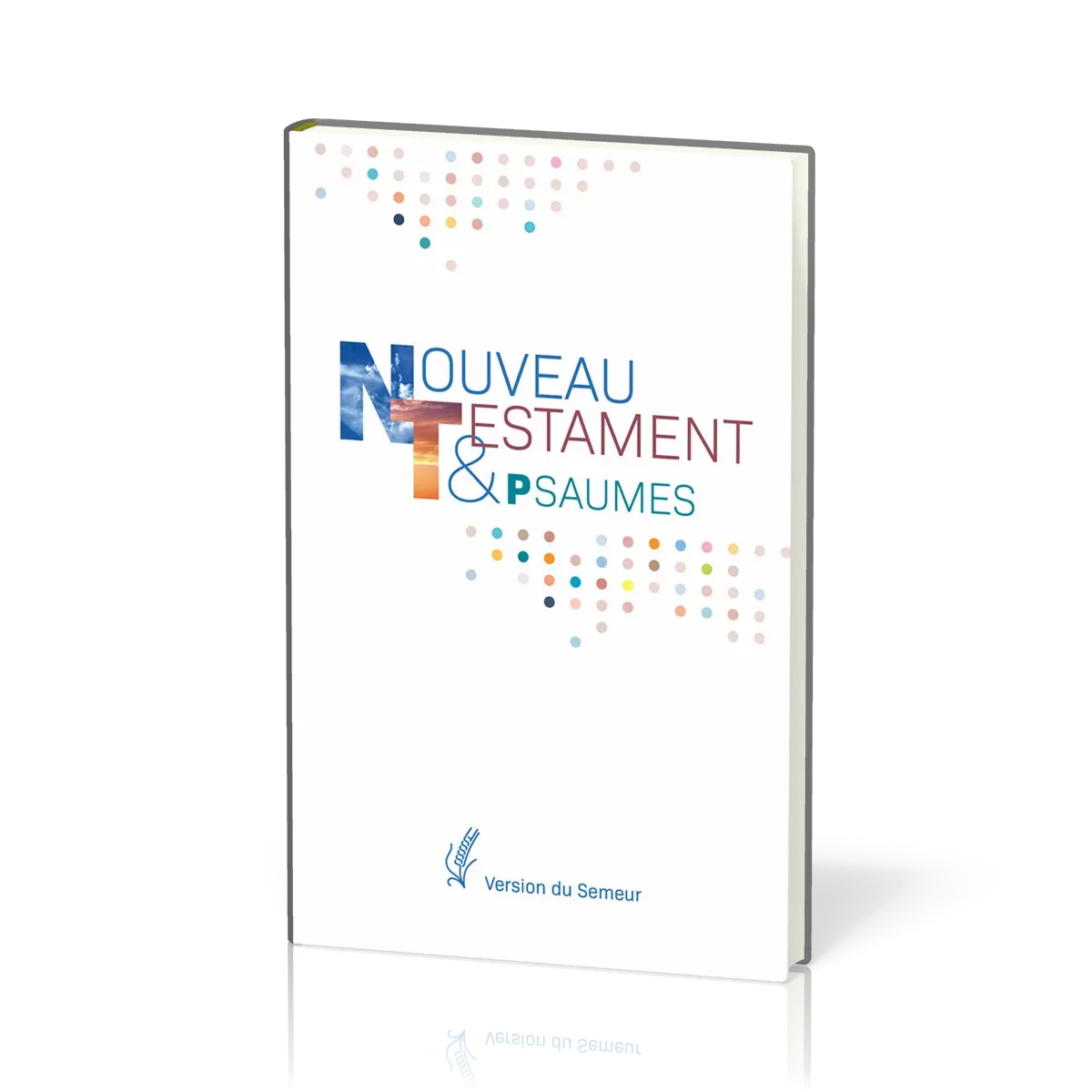 Nouveau Testament et Psaumes Semeur, rigide blanc