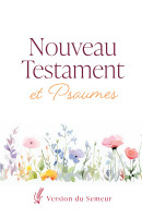 Nouveau Testament et Psaumes Semeur, souple blanc, fleurs