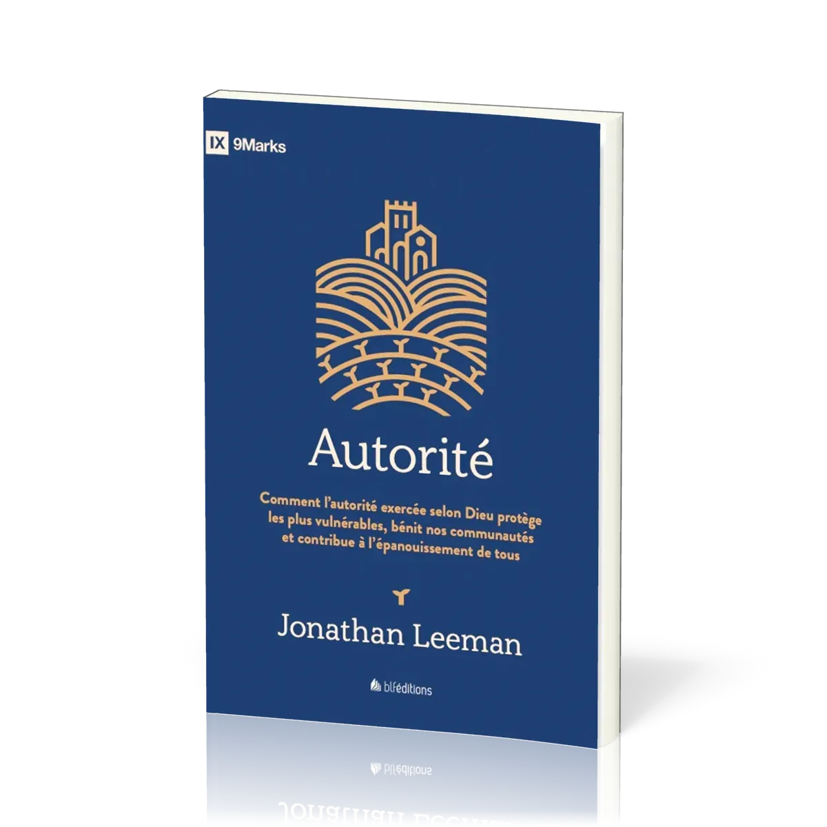 Autorité - Comment l'autorité exercée selon Dieu protège les plus vulnérables, bénit nos...