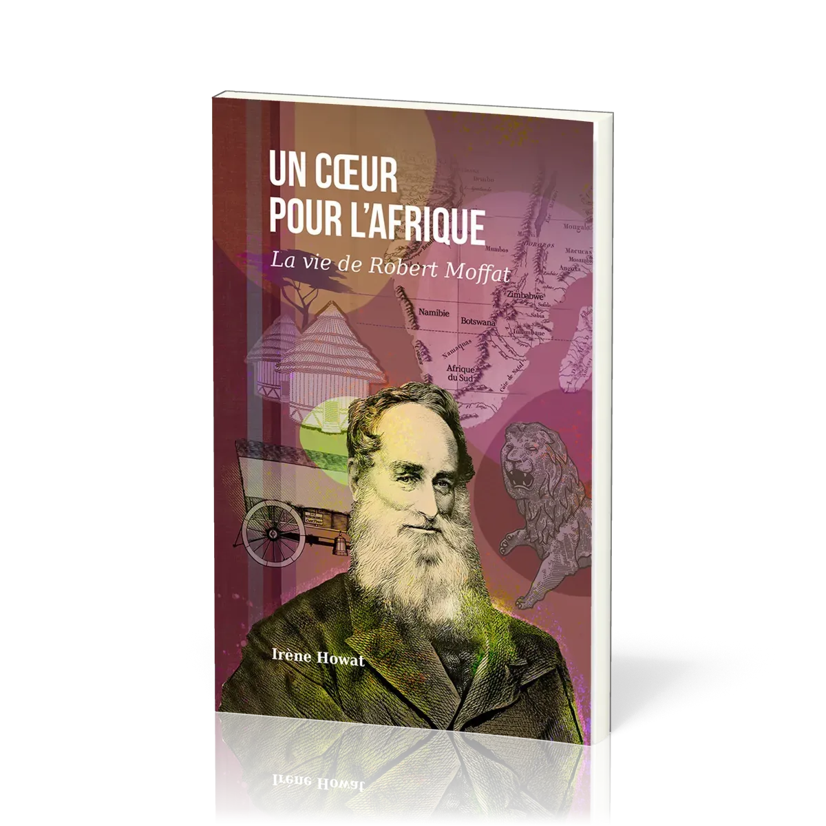 Un coeur pour l’Afrique - La vie de Robert Moffat