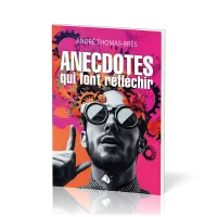 Anecdotes qui font réfléchir