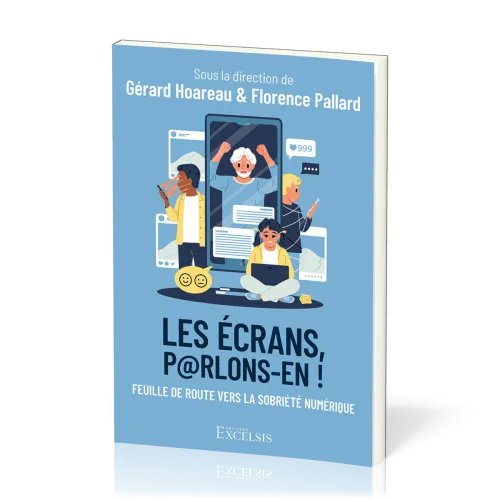 Écrans, parlons-en ! (Les) - Feuille de route vers la sobriété numérique