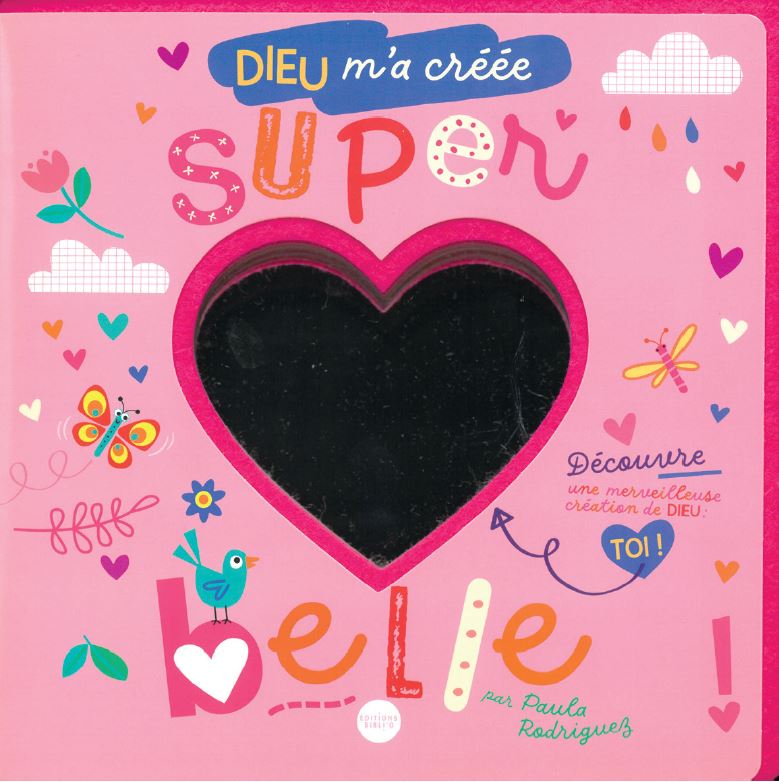 Dieu m'a créée super belle- Album cartonné
Avec miroir incorporé